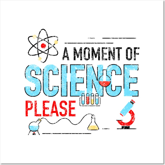 A MOment of Science Please Wall Art by Lin Watchorn 